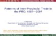 Patterns of Inter-Provincial Trade in the PRC: 1987—2007Sep 09, 2014  · Su Tibet . 西 藏 藏. Zang Zhejiang . 浙 江 浙. Zhe Shaanxi . 陕 西 陕. Shaan Anhui . 安 徽 皖.