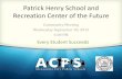 Alexandria City Public Schools / ACPS Homepage - Patrick Henry School and Recreation ... · 2015. 10. 2. · Superintendent School Board Karen A. Graf, Chair Kelly C. Booz Ronnie