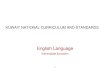 KUWAIT NATIONAL CURRICULUM AND STANDARDS · This Guide has been prepared to assist you in teaching Grade Six English according to the requirements of the new Kuwait National Curriculum
