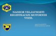 NADZOR VELJAVNOSTI REGISTRACIJE MOTORNIH VOZIL · 2020. 9. 11. · Registracija motornih vozil v cestnem prometu 25. členZakona o motornih vozilih (Uradni list RS, št. 75/17 in