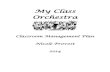 My Class Orchestra...Orchestra Classroom Management Plan Nicole Provost 2014 . Philosophy of Classroom Management In order to create an environment, in which the maximum amount of