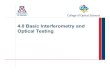 04-Basic Interferometry and Optical Testing · 2016. 8. 4. · Page 2 4.0 Basic Interferometry and Optical Testing ! 4.1 Two-Beam Interference ! 4.2 Pioneer Fizeau Interferometer