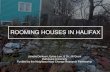 ROOMING HOUSES IN HALIFAX - CHRA...2017/05/03  · •Rooming Houses: a private market form of affordable housing in which people rent single rooms in a house, also called single room