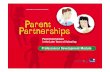 Parent Partnerships Presentation · 2013. 9. 28. · Title: Microsoft PowerPoint - Parent Partnerships Presentation.ppt Author: 00540937 Created Date: 2/5/2007 3:17:51 PM