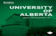 UNIVERSITY OF ALBERTA · 2020. 12. 21. · UNIVERSITY OF ALBERTA GRADUATE STUDENT INFORMATION 2021 – 2022. EXPLORE OUR CAMPUSES DOWNTOWN EDMONTON UALBERTA ... university to implement