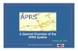 APRS - Amateur Radio Emergency Service...APRS is also used via some of the Amateur Satellites. APRS is a registered trademark Bob Bruninga, WB4APR It is also used to monitor telemetry