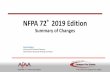 NFPA 72 2019 Edition - AFAA of... · National Fire Protection Association (NFPA), their employees, or any of the Technical Committees •Presentation will not cover all the revisions,