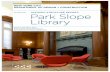 November 2012 HISTORIC STRUCTURE REPORT: Park Slope Library · 2013. 2. 21. · The Prospect (Park Slope) Branch started in 1900 as a traveling library with works only on natural