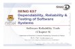 SENG 637 Dependability Reliability & Dependability ...far/Lectures/SENG637/PDF/SENG637-08.pdfAvailable Options /1 Selection of a tool is one of the important decisions in performing