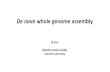 De novo whole genome assembly · 2020. 10. 12. · genome. Maternal . Paternal . Reference. Reference genome is a mosaic of paternal and maternal genomes from one individual. The