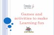 Games and activities to make Learning fun · 2020. 9. 1. · תורטמה לע ךתוא דקמל רזוע דימת רועיש ןונכת.ןנכתל דאמ יוצר , םוזב רועישה