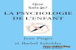 Jean Piaget...INTRODUCTION La psychologie de l'enfant (1) étudie la croissance mentale ou, ce qui revient au même, le développement des conduites (c’est-à-dire des comportements