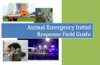 Animal Emergency Initial Response Field Guide · Web viewAnimal emergency situations are potentially dangerous and can result in injury or death. The authors and sponsors of this