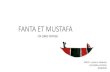 FANTA ET MUSTAFA - Lycée Le Corbusier · 2019. 3. 31. · Le départ Fanta… Fanta est une jeune fille de 15 ans. Elle vit dans une grande ville d’Afriquede l’Ouest. Elle est