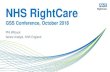 GSS - NHS RightCare · 2018. 10. 12. · GSS Conference, October 2018 Phil Wilcock Senior Analyst, NHS England. Aim of presentation • To outline an approach used in the NHS to improve