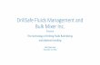DrillSafe Fluids Management and Bulk Mixer Inc. · 2018. 12. 3. · •Kent Satterlee –Vice President and COO •Civil Engineer, Retired Shell, Consultant in Regulatory Policy and