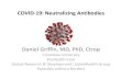 COVID 19: Neutralizing Antibodies - OptumHealth Education...COVID‐19: Neutralizing Antibodies Daniel Griffin, MD, PhD, Ctrop Columbia University ProHealth Care Global Research &