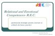 Relational and Emotional Competences- R.E.C.cjrae-bacau.ro/wp-content/uploads/2019/10/formare-REC... · 2020. 2. 10. · O1. schoolkit: chestionar relațional și emoțional (RECQ)