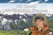 Who Is Sir Ranulph Fiennes? - Crackley Bank · 2020. 7. 2. · Who Is SirRanulph Fiennes? SirRanulph Fiennes is a British expedition leader who has broken world records, won many