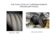 THE EVOLUTION OF TURBOMACHINERY DESIGN (METHODS) · 2020. 3. 22. · THE EVOLUTION OF TURBOMACHINERY DESIGN (METHODS) Siemens (2010) By 1920 40 MW turbines were in operation. Now:
