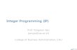 Integer Programming (IP)contents.kocw.net/KOCW/document/2016/chungang/seoyongwon/... · 2017. 1. 23. · Types of Integer Programming(IP) Problems 2 Total Integer Model: All decision