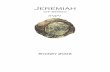 Jeremiah - Douglas Jacoby · 2013. 8. 17. · Jeremiah not written in chronological order – jumps forwards and backwards in time – arranged thematically. You will notice several