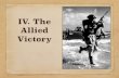 WWII - The Allied Victorymrstoxqui-worldhistory.weebly.com/uploads/1/3/4/5/... · 2019. 2. 7. · C. Victory in Europe 2. In the Battle of the Bulge from Dec. 1944 - Jan. 1945, Germans