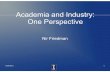 Academia and Industry: One Perspective · – Nail the interview Get the interview: – Sometimes a physics PhD is enough, especially if you have a connection (network!) – Programming