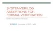 SYSTEMVERILOG ASSERTIONS FOR FORMAL VERIFICATIONresearch.ibm.com/haifa/conferences/hvc2013/present/SvaFv... · 2019. 11. 26. · SystemVerilog Assertions (SVA) • SystemVerilog (proliferation