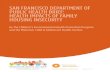 Health Impacts of Family Housing Insecurity · 2019. 2. 7. · health and housing include housing stability, the affordability of housing and environmental health conditions of the