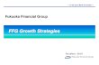 FFG Growth Strategies · 10/19/2015  · FFG Growth Strategies. 4. An Overview of FFG 5. History of FFG 6. Improving Profit Structure 7. Changes in Business Results 8. Potential of