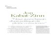 Kabat-Zinn · 2020. 10. 21. · Jon Kabat-Zinn “Nousavons d’iune aue besoin de pleine conscience” Le célèbre professeur de médecine publie L’Eveil de la société. Il y