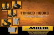 FORGED HOOKS - Miller Products 12-19.pdf• DIN 15401- Single hooks, forged • DIN 15402- Double hooks, forged • DIN 7540 - Eye hooks class 8 (grade 80), forged DIN is the German