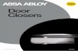 Door Cl ers os - ASSA ABLOY Opening Solutions · • Floor or wall mounted door stops should befitted . • To prevent possible damage to the door unit or surrounds where a door may