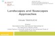 Landscapes and Seascapes Approaches - CBD...Socio-ecological Production Landscapes and Seascapes (SEPLS) 3 Encompass most of the ecosystems in which biodiversity is located and which
