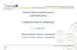 Danube Transnational Programme Learning by DoingDanube Transnational Programme Learning by Doing СТУДИЈСКА ПОСЕТА СЛОВАЧКОЈ 17 –19.МАЈ 2017 Мирјана