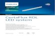 Datasheet CertaFlux RDL LED system · •True System proposition with Philips Constant Voltage LED power drivers and accessories •Five year system warranty February 2019. Ordering