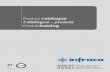 Product catalogue Catalogue de produits Produktkatalogmkdoor.ee/wp-content/uploads/2016/08/Catalog-Infraca-eng.pdf · Qualitätszertiﬁ kat ISO9001 ausgezeichnet wurden. Aufgrund