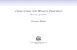 Introduzione alla Ricerca Operativa - Ricerca operativahomes.di.unimi.it/righini/Didattica/RicercaOperativa... · 2020. 3. 14. · • M. Fischetti, Lezioni di ricerca operativa,