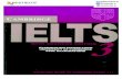Cambridge IELTS 31 Introduction The International English Language Testing System (IELTS) is widely recognised as a reliable means of assessing whether candidates are ready to study