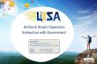 Airline & Airport Operators Interaction with Government · 2019. 3. 14. · SITA Smarter at Every Step: bringing airline, airport, government and traveler together to create unique