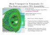 Heat Transport in Tokamaks (I): The Bad-curvature ITG Instabilityhome.physics.ucla.edu/calendar/Workshops/cmpd/cmpd_2009/... · 2009. 5. 28. · Heat Transport in Tokamaks (I): The