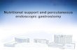 Nutritional support and percutaneous endoscopic gastrostomyendotoday.com/endotoday/20181231.pdf · 2019. 1. 2. · Gastrostomy tube change •All tubes will require replacement as