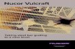 Nucor Vulcraft...For 75 years Nucor Vulcraft has been setting the standard for American-made steel joists, decking, and structural floor systems. Now Vulcraft is stepping it up to