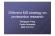 Different MS strategy on proteomics research.ppt [兼容模式] MS strategy on... · 2008. 12. 20. · 2002年的诺贝尔化学奖授予了三位研究人 员，其中包括美国科学家芬恩和日本科学家