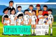 Japn 314 Captain tsubasa Alma Macias · Who is Captain Tsubasa? Tsubasa Ozora, a 11 year-old Elementary student, who is passionate about soccer His name is translated to “Big Sky