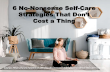 6 No-Nonsense Self-Care Strategies That Don’t Cost a Thing