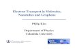 Electron Transport in Molecules, Nanotubes and GrapheneMicrosoft PowerPoint - NT2006.ppt Author: Philip Kim Created Date: 6/21/2006 8:49:50 PM ...