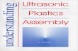 UltrasonicPlasticAssembly - Nevik...For Private Circulation Publishedby - nevik sales & services, mumbai 400 098 Printed at - Anitha Arts Printers, Mumbai 400 055 PREFACE Ultrasonic