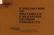 EVALUATION OF MUTUALLY EXCLUSIVE DESIGN PROJECTSonlinepubs.trb.org/Onlinepubs/sr/sr92.pdf · MUTUALLY EXCLUSIVE DESIGN PROJECTS MARTIN WOHUUn/vers/fy of Ca//forn/a, Berkeley BRIAN